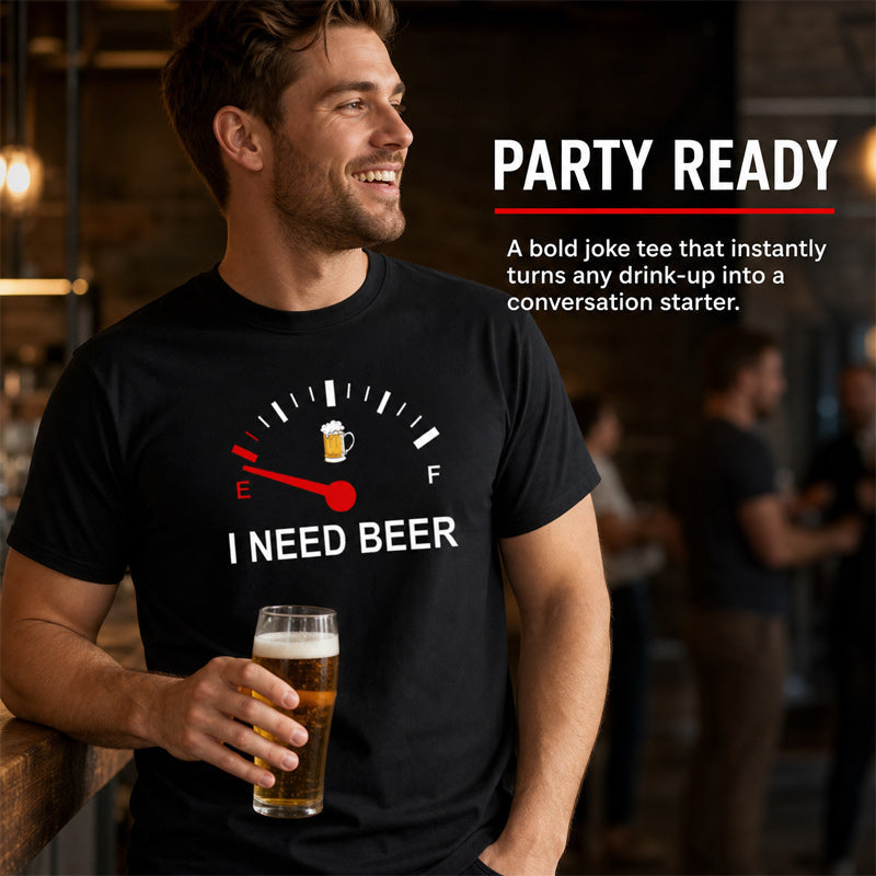 🍻 "Jeg har brug for øl" Sjov brændstofmåler T-shirt: Behagelig t-shirt til ølelskere! ⛽✨