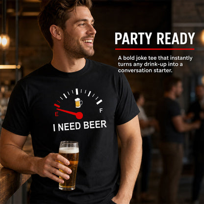 🍻 "Jeg har brug for øl" Sjov brændstofmåler T-shirt: Behagelig t-shirt til ølelskere! ⛽✨