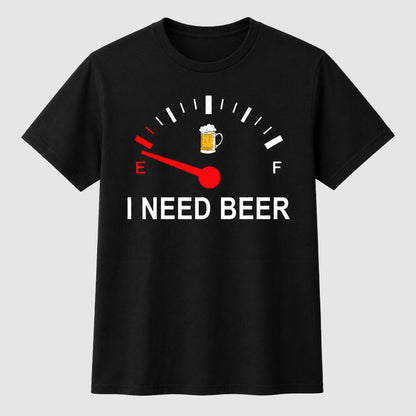 🍻 "Jeg har brug for øl" Sjov brændstofmåler T-shirt: Behagelig t-shirt til ølelskere! ⛽✨
